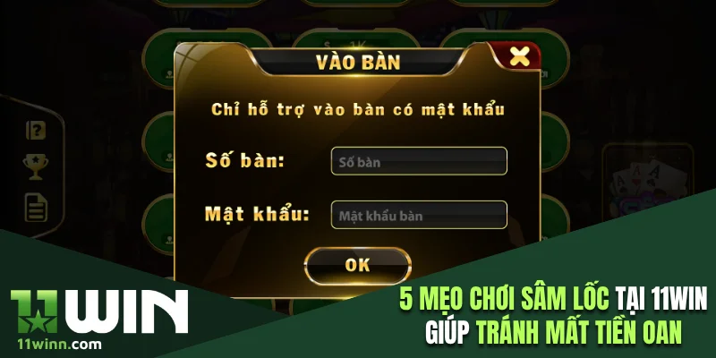 5 mẹo chơi sâm lốc tại 11WIN giúp tránh mất tiền oan