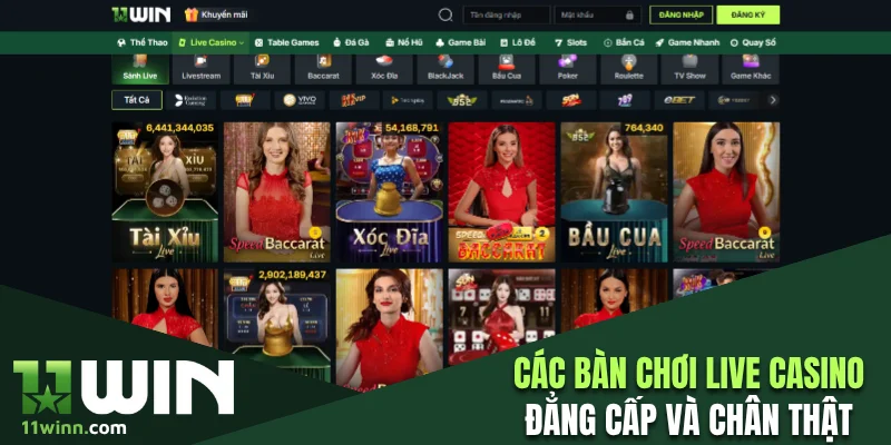 Các bàn chơi live casino đẳng cấp và chân thật