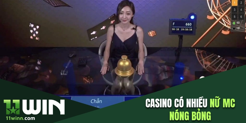 Casino có nhiều nữ MC nóng bỏng