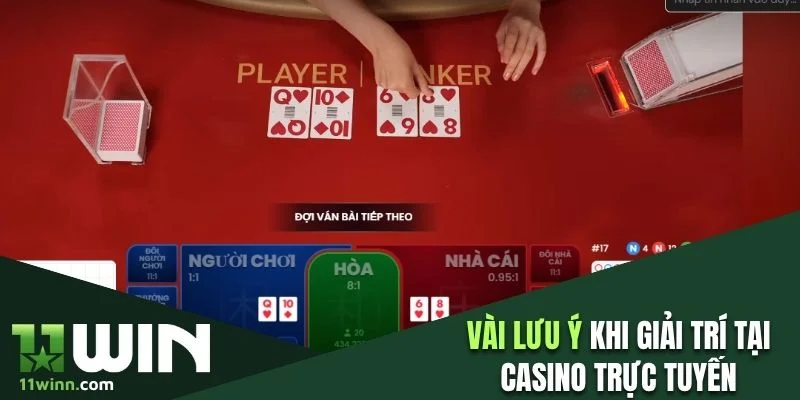 Có thể bạn chưa biết vài lưu ý khi giải trí tại Casino trực tuyến