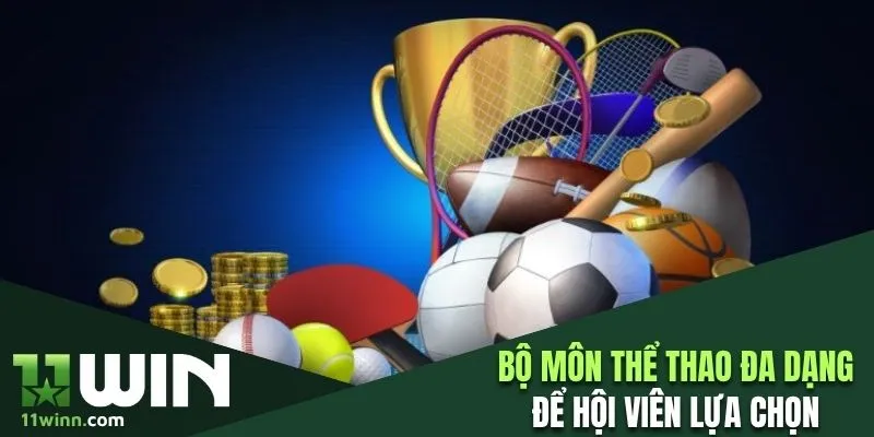 Danh sách bộ môn cập nhật liên tục để hội viên tùy chọn