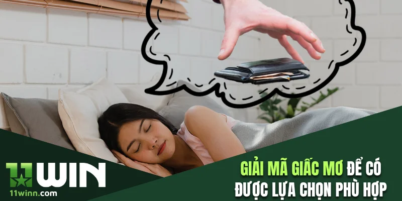 Giải mã giấc mơ để có được lựa chọn phù hợp