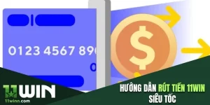 Rút tiền 11WIN